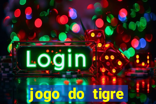 jogo do tigre plataforma nova